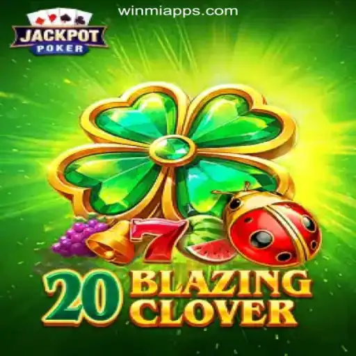 Exploring the Thrills of 20BlazingClover: The Premier Slot Game on WINMI.com